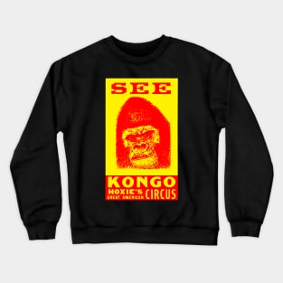 Kongo The Circus Gorilla - For Dark Background Crewneck Sweatshirt